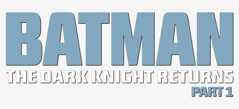 The Dark Knight Returns, Part 1 Image - Dark Knight Returns Logo Png, transparent png #1407368