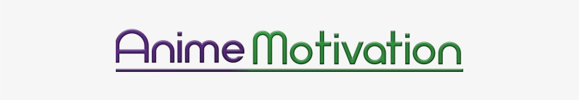 Anime Motivation Anime Motivation - Anime, transparent png #1414591