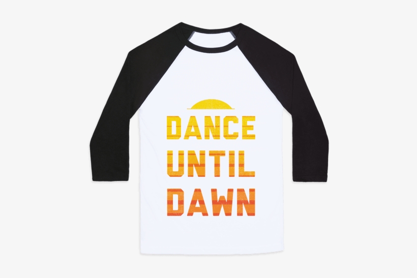 Dance Till Dawn Baseball Tee - Watch Me Click Now Watch Me Grade Grade, transparent png #1421458