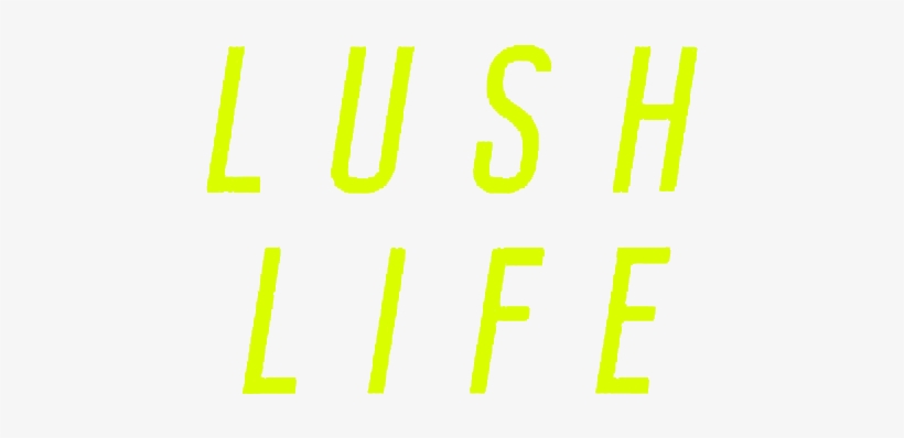 Lush Life Logotipo - Zara Larsson Lush Life Feat Tinie Tempah, transparent png #1422692