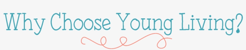 Top 10 Reasons To Choose Young Living - Young Living, transparent png #1438869