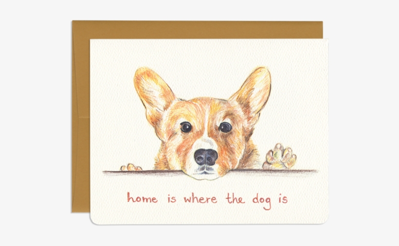 Home Is Where The Dog Is - Lover Greeting Card, transparent png #1456543