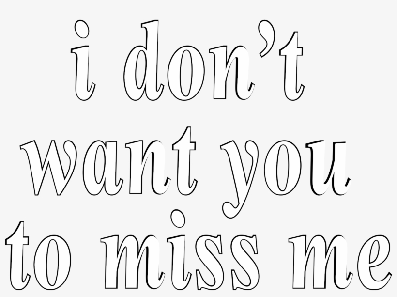 July - Dont Don T Miss Me, transparent png #1459966
