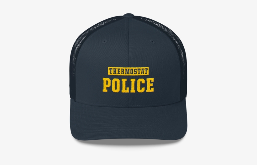 Thermostat Police Trucker Cap - Trucker Hat, transparent png #1474871