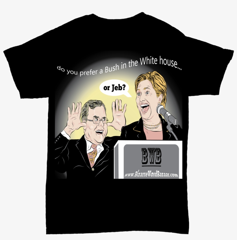 Hillary T-shirt - Bush Hillary T Shirt, transparent png #1477623
