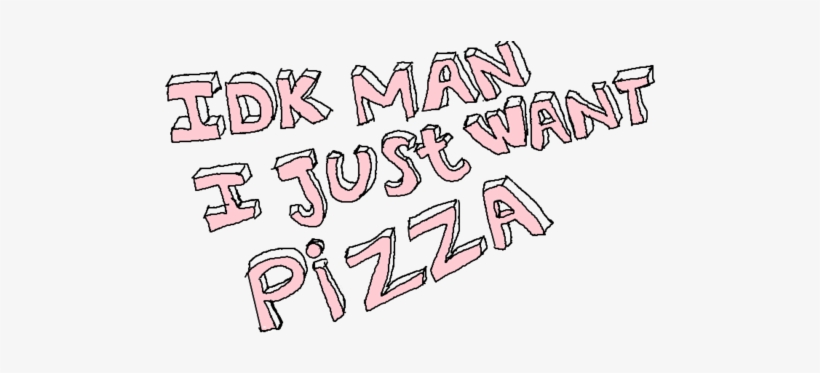 Pizza, Pink, And Quote Image - Transparent Words, transparent png #1482908
