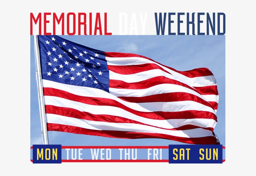 It's Memorial Day Weekend, May 26, 27 And 28, - 3x5 American Flag Embroidered Stars Sewn Stripes Grommets, transparent png #153017