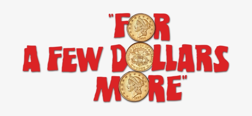For A Few Dollars More Image - Few Dollars More, 1966, transparent png #1507404