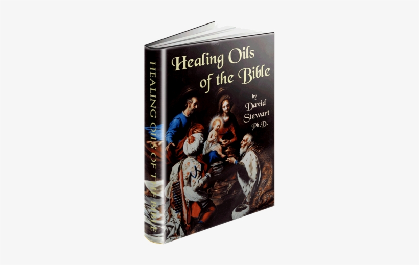 Healing Oils Of The Bible - Healing Oils Of The Bible [book], transparent png #1513669