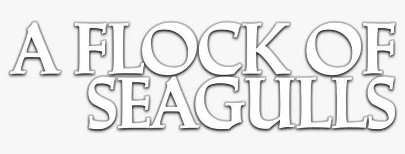 A Flock Of Seagulls Image - Flock Of Seagulls Logo, transparent png #1525603