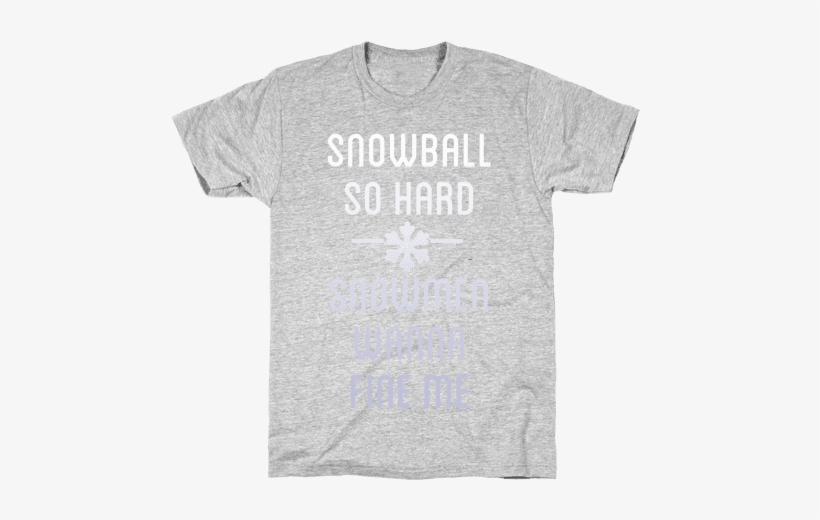 Snowball So Hard Mens T-shirt - Model United Nation Tshirts, transparent png #1534539