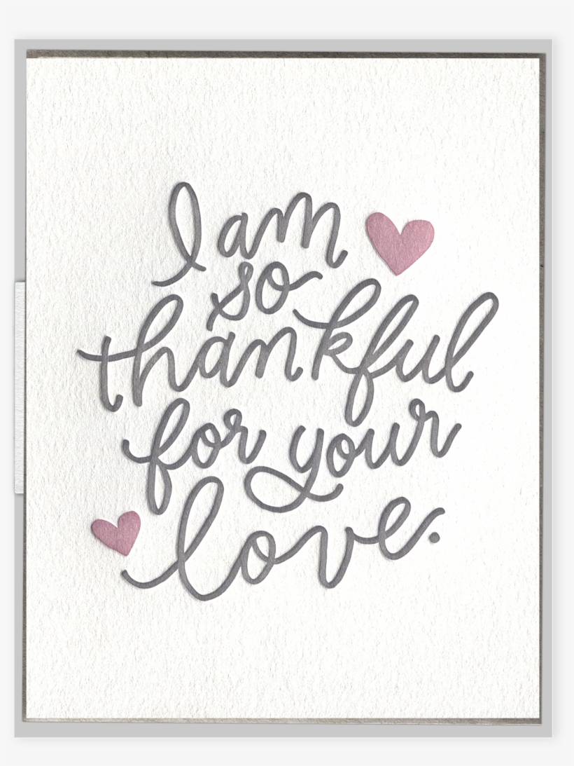 So Thankful For Your Love Letterpress Greeting Card - Greeting Card, transparent png #1544059