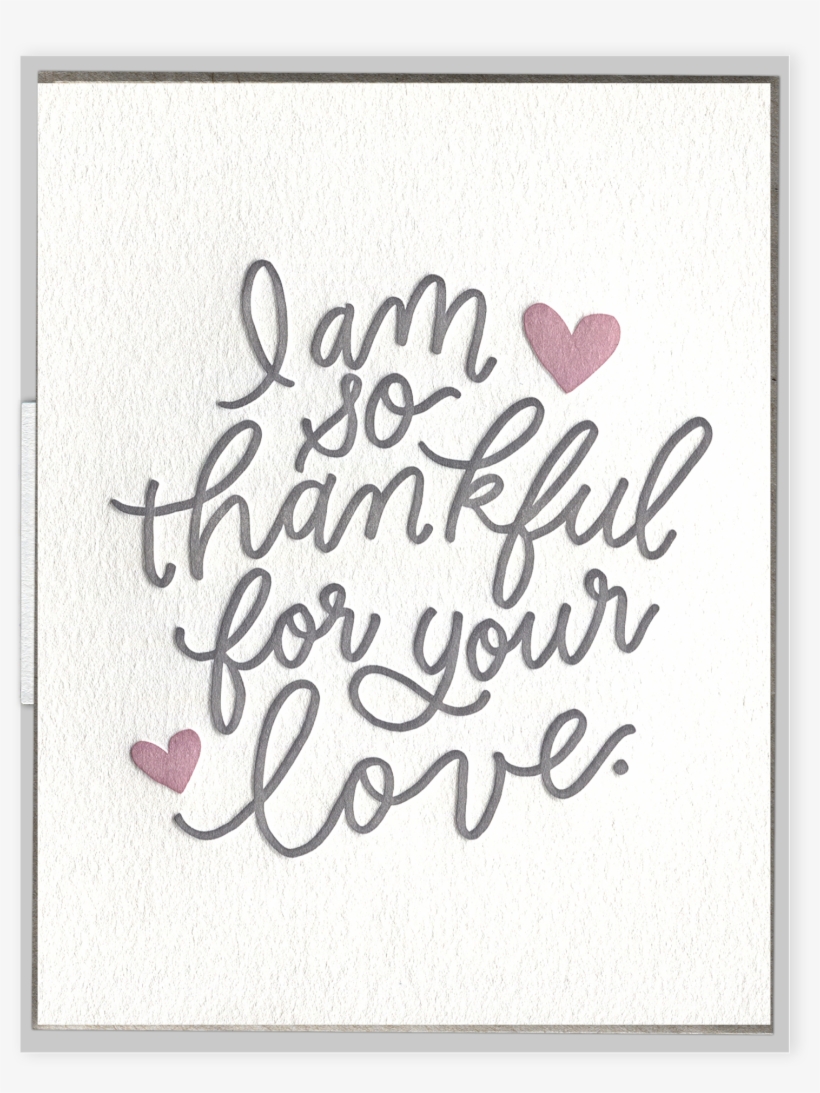 So Thankful For Your Love Letterpress Greeting Card - Greeting Card, transparent png #1544059