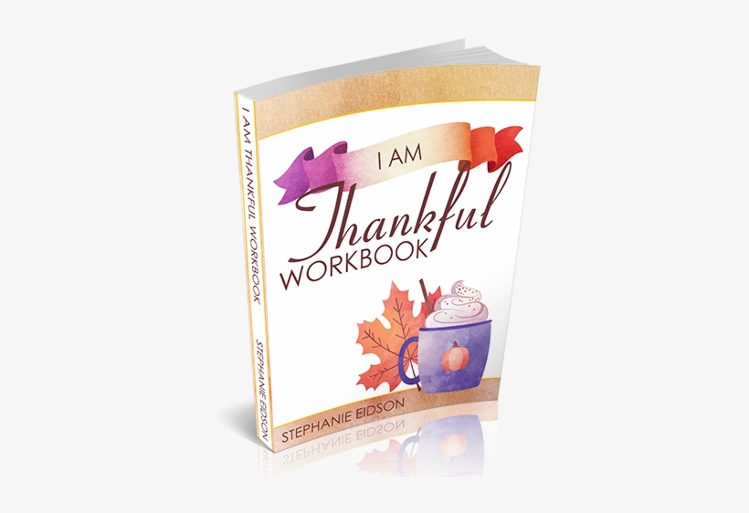 Grab Your Copy Of The I Am Thankful Workbook Today - Thanksgiving, transparent png #1544108