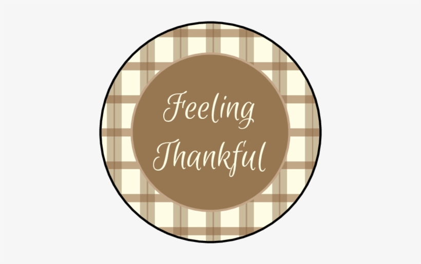 "feeling Thankful" Circle Labels - Thanksgiving Celebration, transparent png #1544154