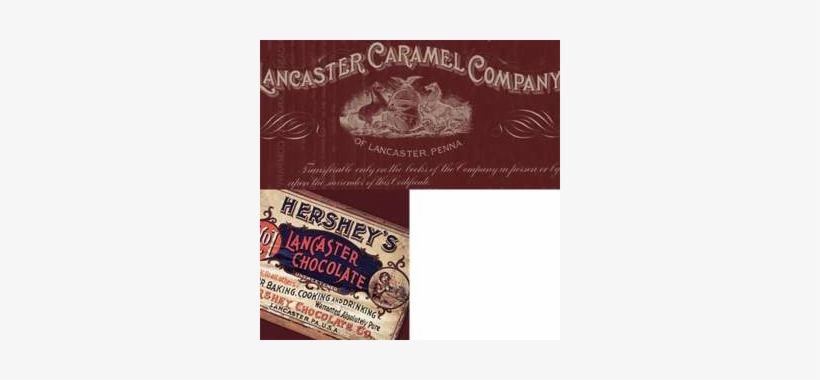 Lancaster Caramel Company - Milton Hershey Caramel Company, transparent png #1553460