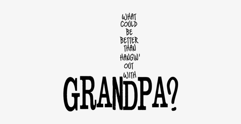 Download Grandpa Quotes And Sayings Funny Fathers Day Quotes For Grandpa Free Transparent Png Download Pngkey