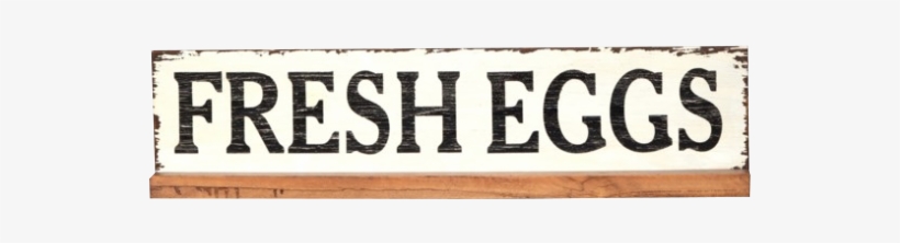 Fresh Eggs Wooden Sign - Fresh Eggs Wooden Sign, Brown, transparent png #1558320