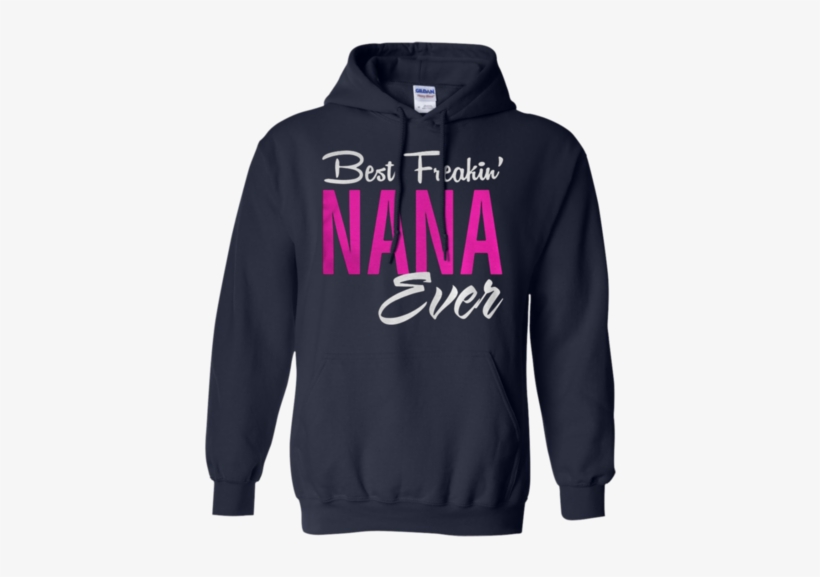Best Freakin' Nana Ever Pullover Hoodie Black S - Stranger Things Adidas Jacket, transparent png #1564136