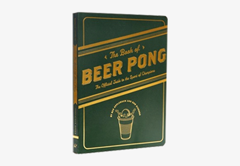 The Official Book Of Beer Pong - Book Of Beer Pong, transparent png #1577207