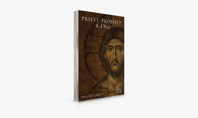 Priest, Prophet, King Prayer Card Packet - Jesus, transparent png #1577539