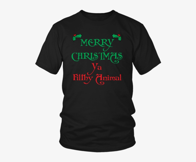 Merry Christmas Ya Filthy Animal Unisex T-shirt - Opengl T Shirt, transparent png #1590486