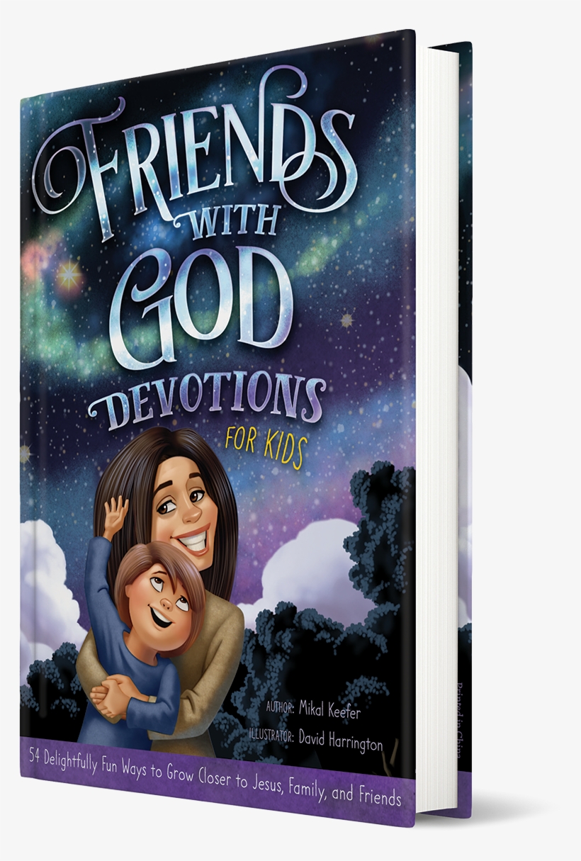 Friends With God Devotions - Friends With God Devotions For Kids By Mikal Keefer, transparent png #1591838