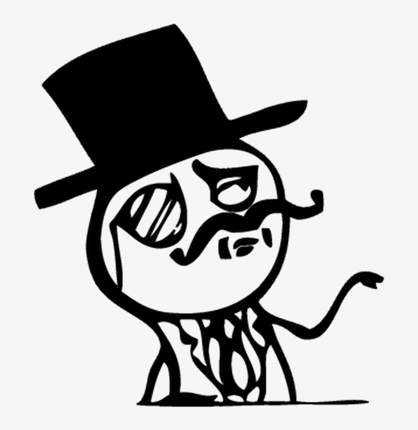 21630 Trollface Meme Sir Moustache - Feel Like A Sir Meme, transparent png #1594053