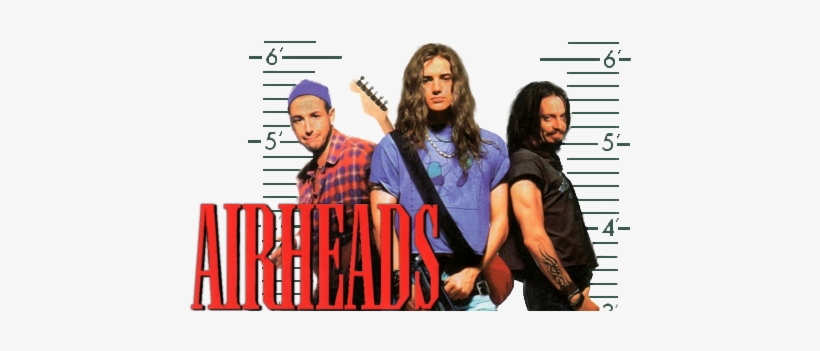 Airheads Is A 1994 Film With Brandan Frasier Steve - Airheads Movie Poster, transparent png #1594379