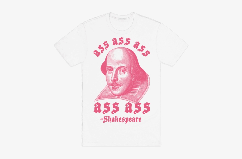Ass Ass Ass Shakespeare Mens T-shirt - T Shirt Writing Design, transparent png #1594597