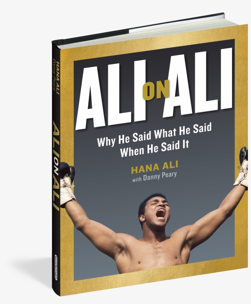 Ali On Ali - Ali On Ali: Why He Said What He Said When He Said It, transparent png #1600618