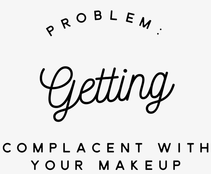 Problem With Your Makeup Graphic - Chainsmokers Roses Lyrics, transparent png #1602923
