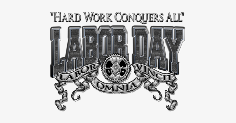 #615 Hard Work Labor Day, transparent png #1603675