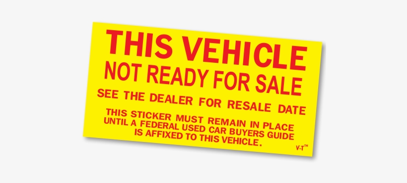 "not Ready For Sale" Stickers 100/pack - Vehicle Not For Sale Stickers, transparent png #1605862
