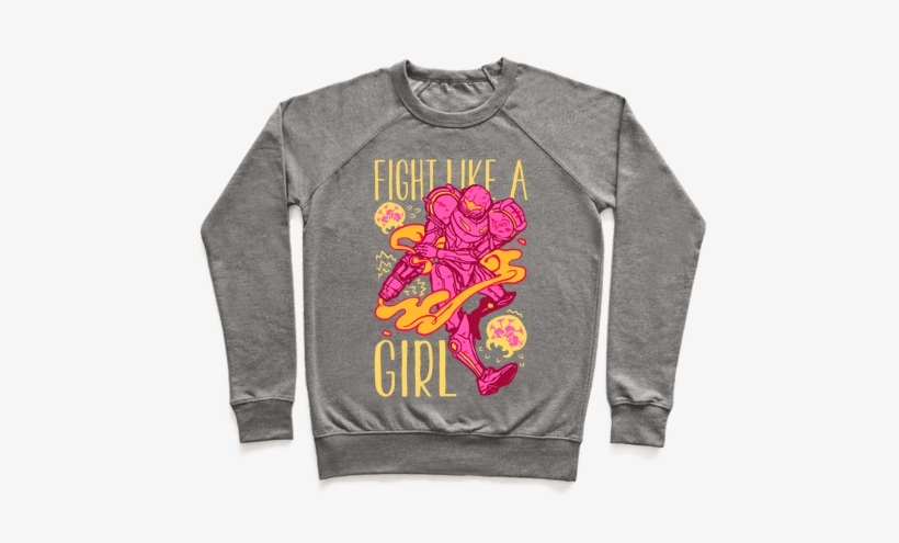 Fight Like A Girl Samus Parody Pullover - Harvard Crewneck, transparent png #1615405