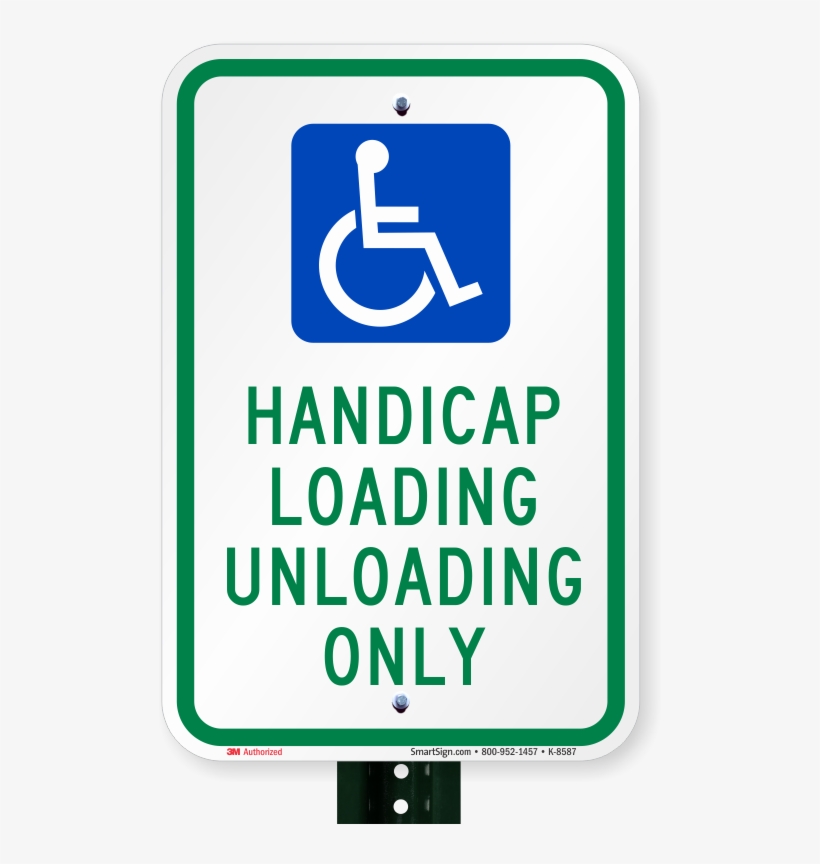 Handicap Loading Unloading Only With Handicap Symbol - No Parking Loading And Unloading, transparent png #1617245