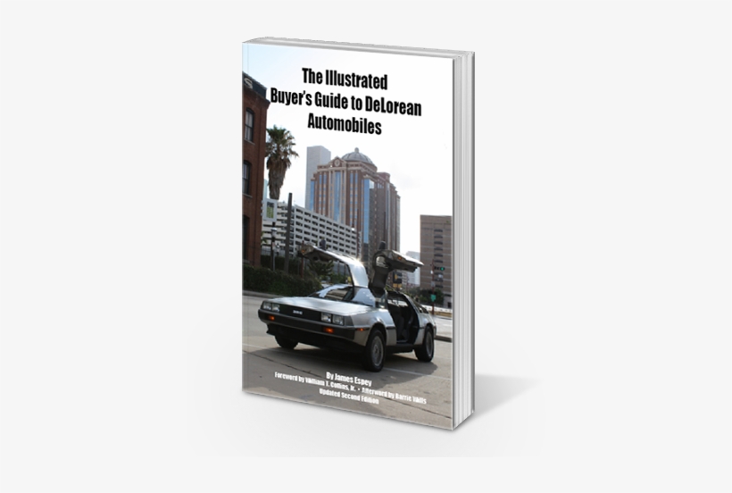 Illustrated Buyer's Guide To Delorean Automobiles, transparent png #1621432