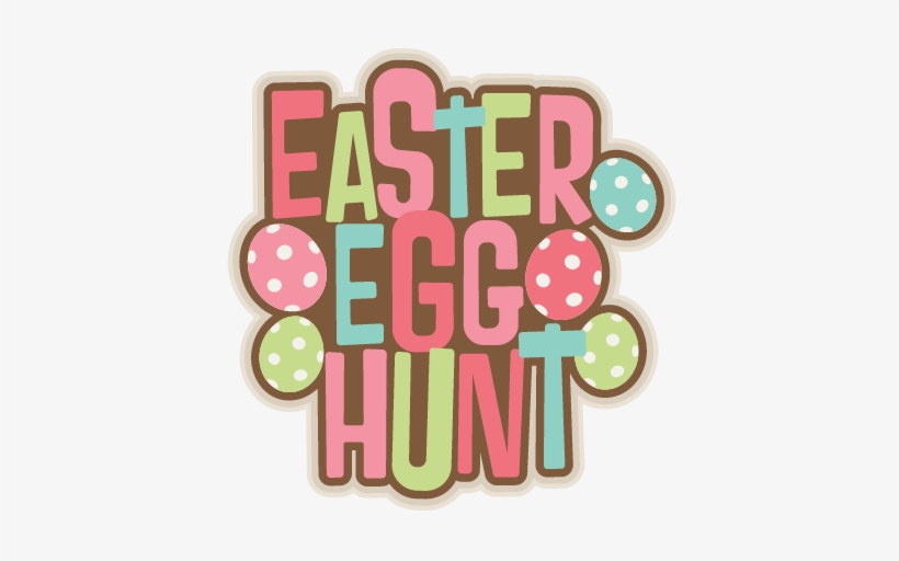 Easter Egg Hunt Pictures Clip Art - Easter Egg Hunt Title, transparent png #1656264