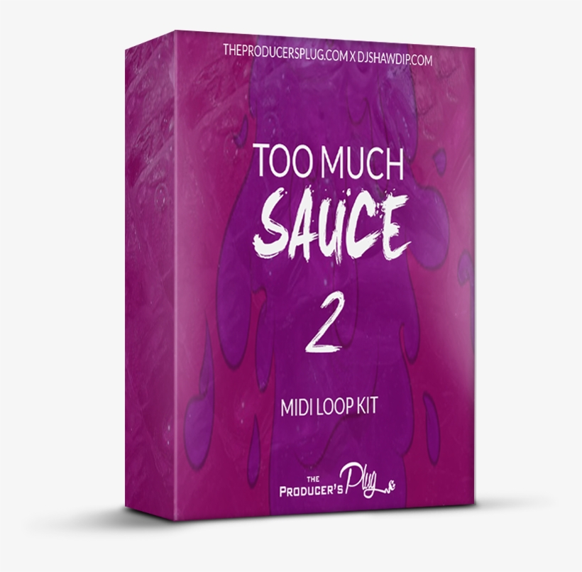 Too Much Sauce Vol - Dj Shawdi P Too Much Sauce, transparent png #1665300