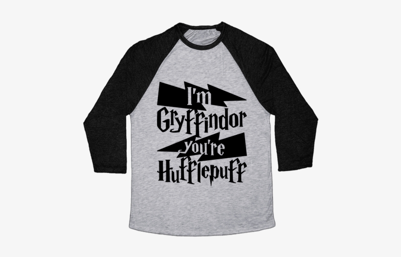 I'm Gryffindor You're Hufflepuff Baseball Tee - Cute Pansexual Shirt, transparent png #1677217
