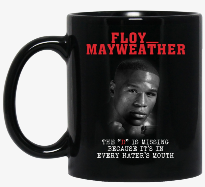 The D Is Missing Mug Floyd Mayweather Coffee Mug Tea, transparent png #1679422