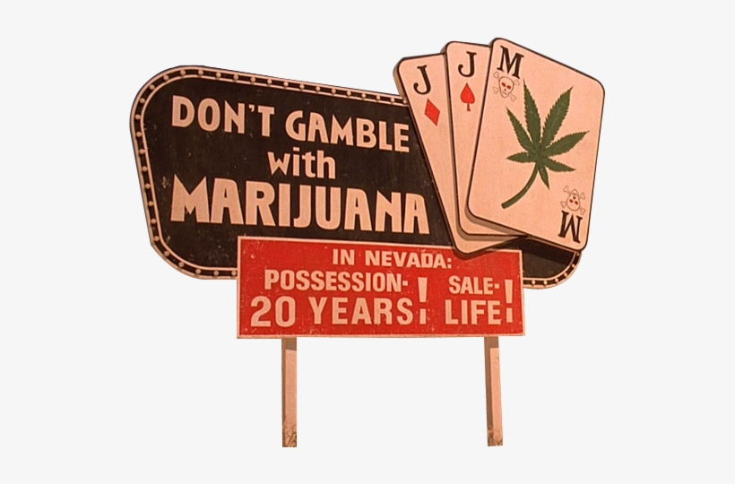 Objectold Nevada Marijuana Highway Sign - Don T Gamble With Marijuana, transparent png #1684418