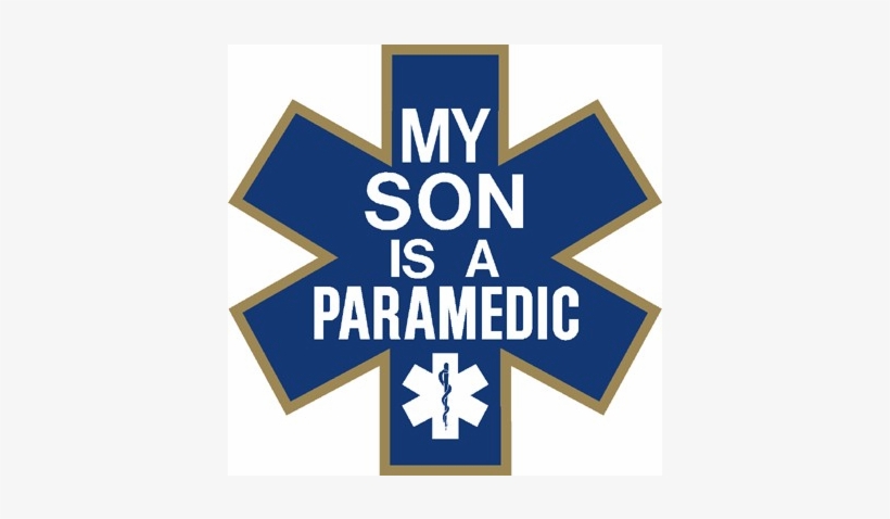 Decal 4" Star Of Life "my Son Is A Paramedic "reflective - My Son My Firefighter, transparent png #1701238