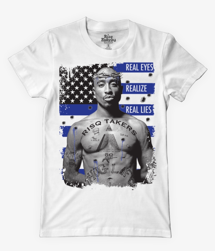 "tupac" Real Eyes Realize Real Lies - Active Shirt, transparent png #1701358