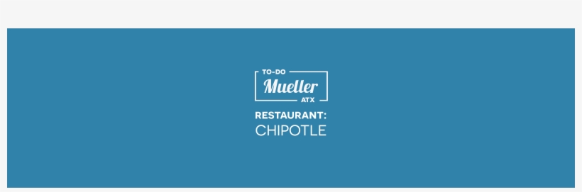 Who Doesn't Know Chipotle It Is Simply The Most Efficient - Mueller Community, transparent png #1707697
