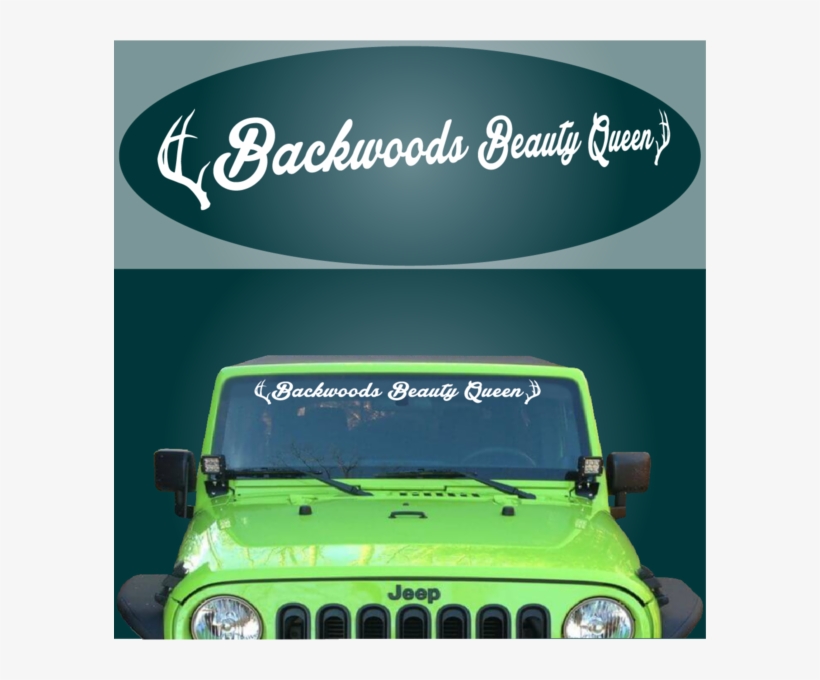 Backwoods Beauty Queen Windshield Decal - Go Topless Windshield Sticker, transparent png #1728302