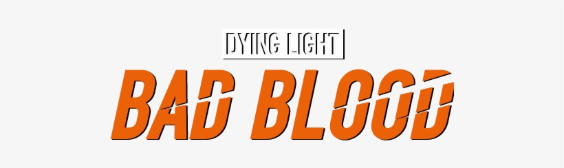 Dying Light Bad Blood Logo, transparent png #1730964