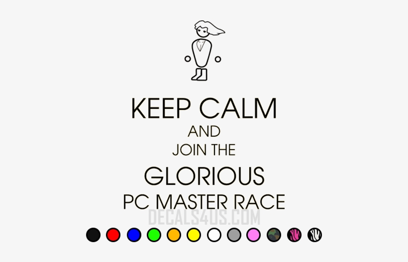 Keep Calm And Join The Glorious Pc Master Race Decal - Join Pc Master Race, transparent png #1731682