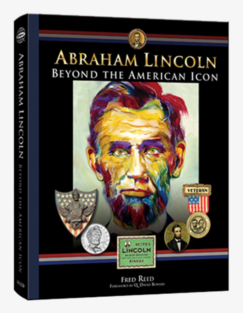 Abraham Lincoln: Beyond The American Icon, transparent png #1731728