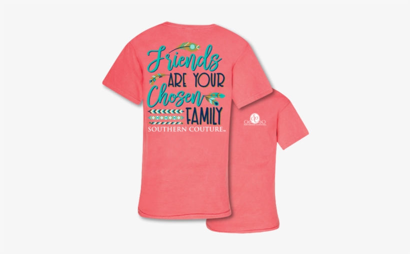 Southern Couture Friends Are Chosen Family Comfort, transparent png #1738377